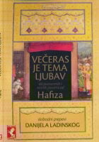 Večeras je tema ljubav 60 pomamnih i nežnih pesama od Hafiza