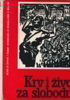 Krv i život za slobodu: Slike iz života i borbe studenata iz Jugoslavije u Španiji