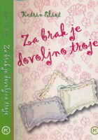 Za brak je dovoljno troje