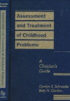Assessment and Treatment of Childhood Problems: A Clinician s Guide
