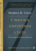 7 navika uspješnih ljudi : povratak etici karaktera