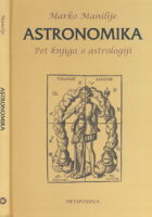 Astronomika : pet knjiga o astrologiji