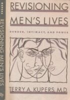 Revisioning Men's Lives: Gender, Intimacy, and Power