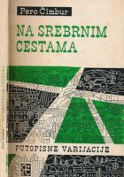 Na srebrnim cestama : putopisne varijacije
