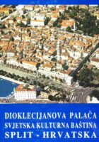 Dioklecijanova palača svjetska kulturna baština, Split - Hrvatska