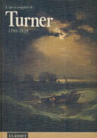 L opera completa Turner 1793 - 1829
