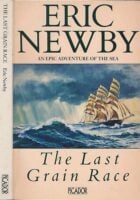The Last Grain Race: An Epic Adventure of the Sea