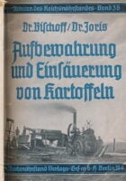 Aufbewahrung und Einsäuerung von Kartoffeln. (= Arbeiten des Reichsnährstandes, Band 38).