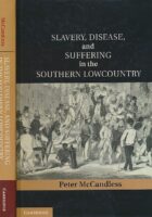 Slavery, Disease and Suffering in the Southern Lowcountry