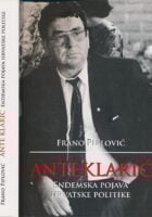 Ante Klarić – endemska pojava hrvatske politike