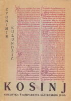 Kosinj : kolijevka štamparstva slavenskog juga