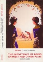 The Importance of Being Earnest and Other Plays