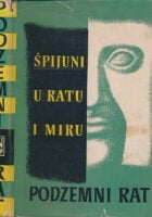 Podzemni rat: špijuni u ratu i miru