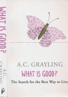What is Good? The Search for the Best Way to Live