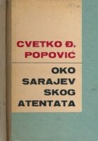 Oko Sarajevskog atentata: kritički osvrti i napomene