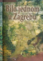 Bilo jednom u Zagrebu