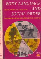 Body Language and the Social Order: Communication As Behavioral Control