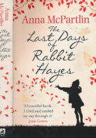 The Last Days of Rabbit Hayes: The unforgettable Richard and Judy Book Club pick
