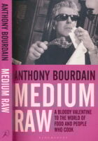 Medium Raw: A Bloody Valentine to the World of Food and the People Who Cook