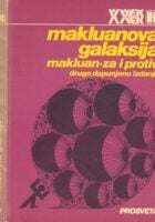 Makluanova galaksija : Makluan - za i protiv