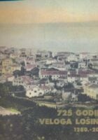 725 godina Veloga Lošinja : 1280. - 2005. : knjiga izlaganja na znanstvenom skupu 725. obljetnica dolaska Hrvata na južni dio otoka Lošinja, Veli Lošinj, 7. - 8. rujna 2005.