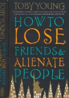 How to Lose Friends & Alienate People