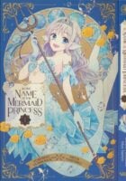 In the Name of the Mermaid Princess, Vol. 1