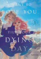 I Want to Love You Till Your Dying Day, Volume 1