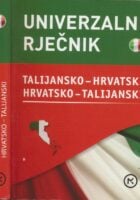 Univerzalni rječnik talijansko-hrvatski, hrvatsko-talijanski = Italiano-croato, Croato-italiano