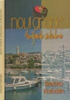 Novi grade - gnijezdo sokolovo : zvončići moje mladosti