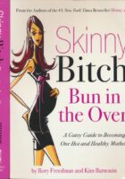 Skinny Bitch Bun in the Oven