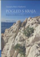Pogled s kraja : književnokritički i poetski tekstovi
