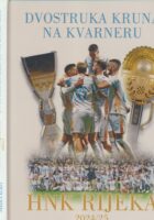 Dvostruka kruna na Kvarneru : HNK Rijeka, 2024./2025.