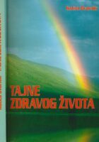 Tajne zdravog života : (obiteljski priručnik)