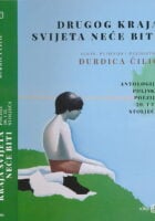 Drugog kraja svijeta neće biti : antologija poljske poezije 20. i 21. stoljeća