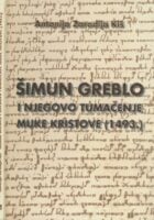 Šimun Greblo i njegovo tumačenje Muke Kristove (1493.)