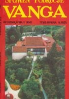 Spomen područje Vanga : povijest, kultura, umjetnost, turizam, prirodne znamenitosti