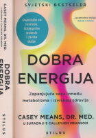 Dobra energija : zapanjujuća veza između metabolizma i izvrsnog zdravlja