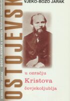 Dostojevski u ozračju Kristova čovjekoljublja