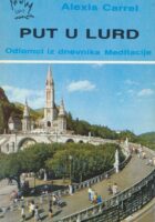 Put u Lurd : odlomci iz dnevnika meditacije