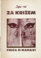 Za križem : priča o naravi