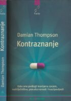 Kontraznanje : kako smo podlegli teorijama zavjere, nadrilječništvu, pseudoznanosti i kvazipovijesti