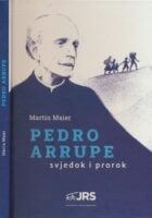 Pedro Arrupe : svjedok i prorok
