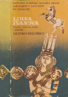 Ljuba Ivanova : hrvatske starinske narodne pjesme sakupljene u naše dane po Dalmaciji