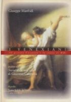 I Venexiani. (Il giovane Casanova e la storia di MM). Tratto da Storia della mia vita di Giacomo Casanova