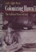 Colonizing Hawai'i : the cultural power of law