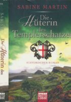 Die Hüterin des Templerschatzes