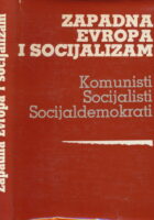Zapadna Evropa i socijalizam : komunisti, socijalisti, socijaldemokrati