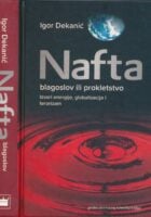 Nafta : blagoslov ili prokletstvo. Izvori energije, globalizacija i terorizam
