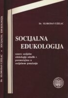Socijalna edukologija : osnove socijalne edukologije mladih s poremećajima u socijalnom ponašanju